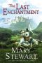 [Arthurian Saga 03] • The Last Enchantment